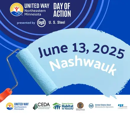Top left inside dark blue circle is United Way of NE MN and US Steel logo with the words Day of Action. A paint roller rolls blue paint - in the paint reads: June 13, 2025 Nashwauk. At bottom, United Way of NE MN logo, CEDA logo, Itasca County Habitat for Humanity logo, and City of Nashwauk logo